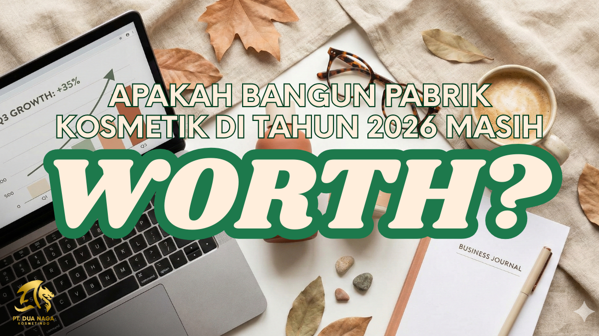 Cover image for article titled 'Mengapa Membangun Pabrik Sendiri Adalah "Bunuh Diri" Finansial bagi Beautypreneur Baru: Sebuah Analisis Strategis'