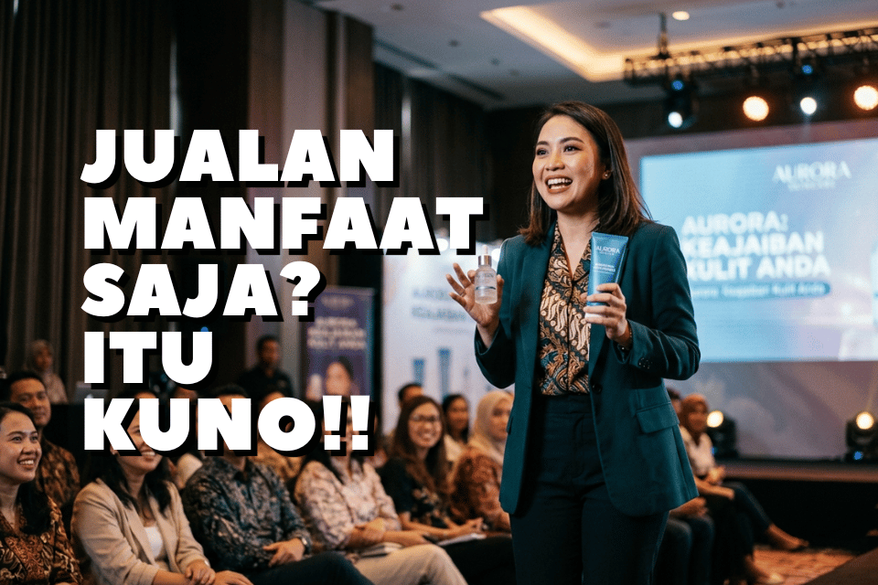 Jualan Manfaat Itu Kuno! Inilah Alasan Kenapa Setelah Maklon Kosmetik, Brand Kamu Bakal “Zonk” Tanpa Cerita yang Bikin “Wow”